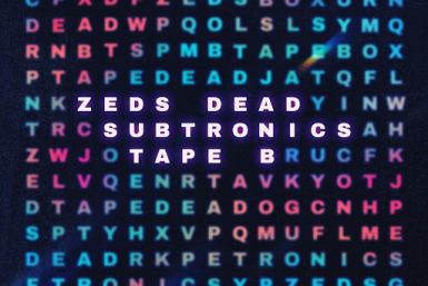 Zeds Dead Subtronics Tape B Word Scramble